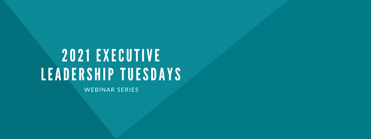 ED 20.111 2021 Executive Leadership Tuesdays_Hero (1)