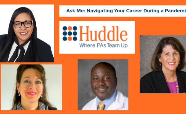 Huddle Where PAs Team Up "Ask Me: Navigating Your Career During a Pandemic"