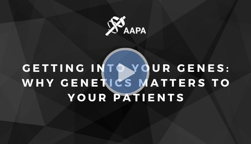 Getting Into Your Genes: Why Genetics Matters to Your Patients thumbnail