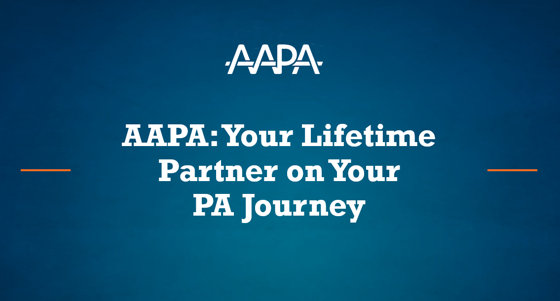 AAPA: Your Lifetime Partner on Your PA Journey